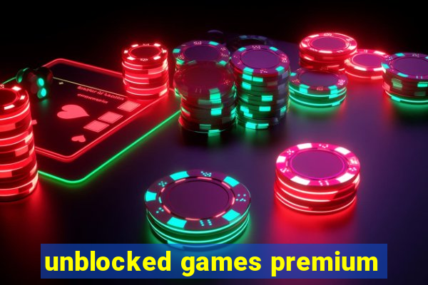 unblocked games premium